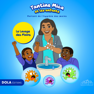 Tantine Mica et les Enfants parlent de l&rsquo;hygiène des mains